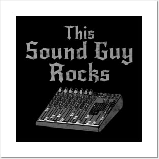 This Sound Guy Rocks, Sound Engineer Rock Musician Posters and Art